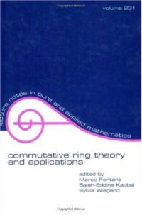 Marco Fontana, Salah-Eddine Kabbaj, Sylvia Wiegand — Commutative ring theory and applications: proceedings of the fourth international conference