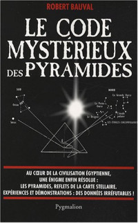 Robert Bauval — Le code mystérieux des pyramides
