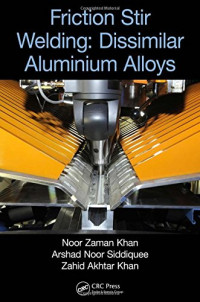 Noor Zaman Khan, Arshad Noor Siddiquee, Zahid Akhtar Khan — Friction Stir Welding : Dissimilar Aluminium Alloys