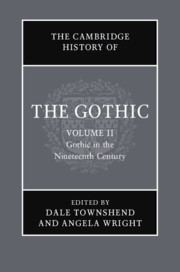 Angela Wright, Dale Townshend (editors) — The Cambridge History of the Gothic: Volume 2. Gothic in the Nineteenth Century
