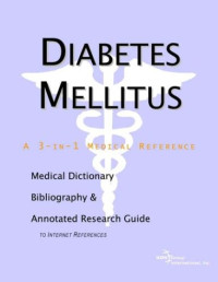 Health Publica Icon Health Publications — Diabetes Mellitus - A Medical Dictionary, Bibliography, and Annotated Research Guide to Internet References