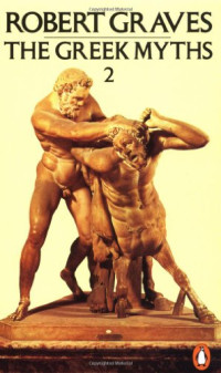 Robert Graves — The Greek Myths