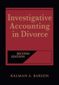 Kalman A. Barson — Investigative Accounting in Divorce