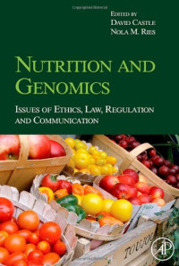 David Castle, Nola Ries — Nutrition and Genomics: Issues of Ethics, Law, Regulation and Communication