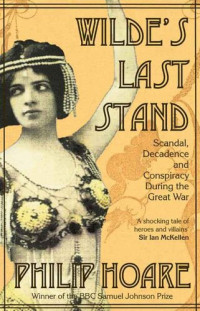 Philip Hoare — Wilde's Last Stand