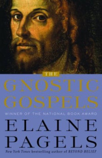 Elaine Pagels — The Gnostic Gospels