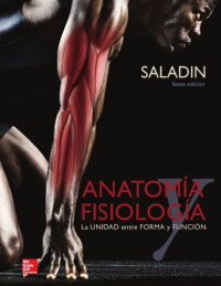 Kenneth S. Saladin — Anatomía y Fisiología. La unidad entre la forma y la función