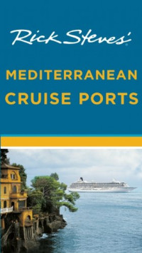 Rick Steves — Rick Steves' Mediterranean Cruise Ports