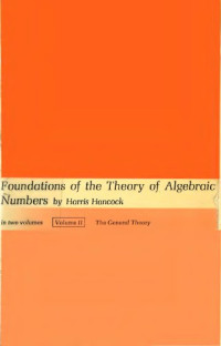 Harris Hancock — Foundations of the theory of algebraic numbers, vol.2