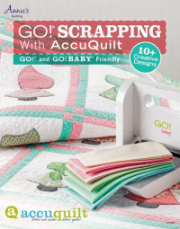 Annie's — GO! Scrapping With AccuQuilt