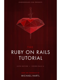 Michael Hartl — The Ruby on Rails Tutorial
