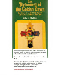 W. A. Ayton, Ellic Howe, F. Leigh Gardner — Alchemist of the Golden Dawn: The Letters of the Revd W.A. Ayton to F.L. Gardner and Others, 1886-1905 (Roots of the Golden Dawn Series)