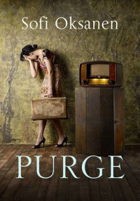 Sofi Oksanen — Purge