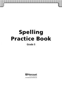  — Harcourt. Spelling Practice Book. Grade 5