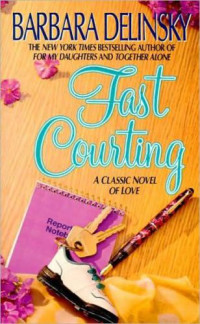 Barbara Delinsky — Fast Courting