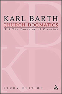 Karl Barth — Church Dogmatics, Vol. 3.4, Sections 55-56: The Doctrine of Creation, Study Edition 20