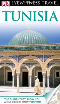 Elzbieta Lisowscy, Andrzej Lisowscy — Tunisia (Eyewitness Travel Guides)