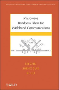 Lei Zhu, Sheng Sun, Rui Li — Microwave Bandpass Filters for Wideband Communications