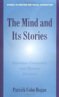 Patrick Colm Hogan — The mind and its stories: narrative universals and human emotion