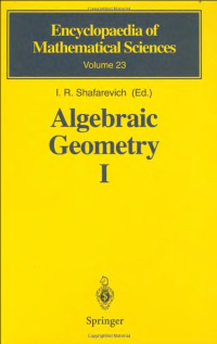 I. R. Shafarevich (Ed.) — Algebraic Geometry I. Algebraic Curves, Algebraic Manifolds and Schemes