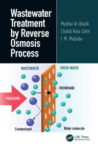 Mudhar Al-Obaidi (Author); Chakib Kara-Zaitri (Author); I. M. Mujtaba (Author) — Wastewater Treatment by Reverse Osmosis Process