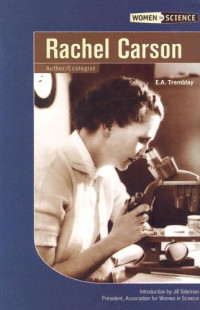 E. A. Tremblay — Rachel Carson: Author Ecologist (Women in Science)