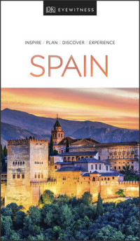 DK Eyewitness — DK Eyewitness Spain (Travel Guide)