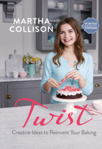 Martha Collison — Twist : Creative Ideas to Reinvent Your Baking