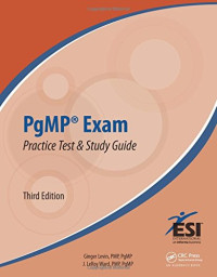 Ward, J. LeRoy; Levin, Ginger — PgMP® Exam Practice Test and Study Guide, Third Edition
