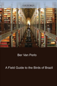 Van Perlo B. — A Field Guide to the Birds of Brazil
