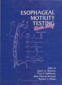 C  G Bremner — Esophageal motility testing made easy