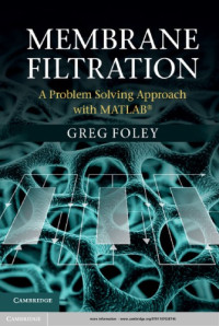 Foley G. — Membrane Filtration: A Problem Solving Approach with MATLABВ®