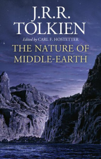 J.R.R. Tolkien — The Nature of Middle-Earth