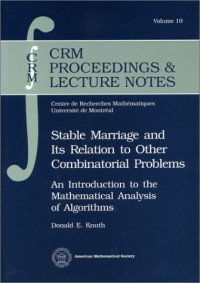 Donald Ervin Knuth — Stable Marriage and Its Relation to Other Combinatorial Problems: An Introduction to the Mathematical Analysis of Algorithms
