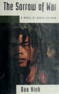 Bao Ninh, Phan Thanh Hao (translation), Frank Palmos (editor) — The Sorrow of War: A Novel of North Vietnam