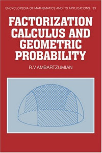R. V. Ambartzumian — Factorization Calculus and Geometric Probability