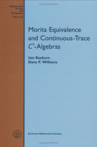 Iain Raeburn — Morita Equivalence and Continuous-Trace C*-algebras