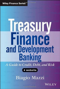 Biagio Mazzi — Treasury Finance and Development Banking: A Guide to Credit, Debt, and Risk