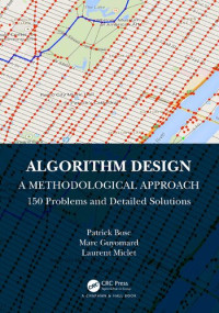 Patrick Bosc, Marc Guyomard, Laurent Miclet — Algorithm Design. A Methodological Approach 150 Problems and Detailed Solutions