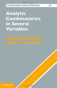 Robin Pemantle, Mark C. Wilson — Analytic Combinatorics in Several Variables