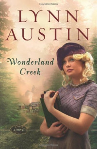 Lynn Austin — Wonderland Creek