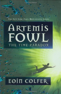 Eoin Colfer — Artemis Fowl, Book 6 The Time Paradox