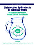 Tanju Karanfil, Stuart W. Krasner, Paul Westerhoff, and Yuefeng Xie (Eds.) — Disinfection By-Products in Drinking Water. Occurrence, Formation, Health Effects, and Control