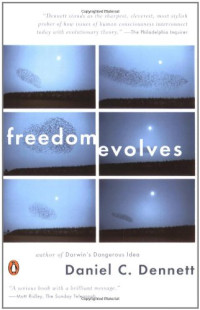 Daniel C. Dennett — Freedom Evolves