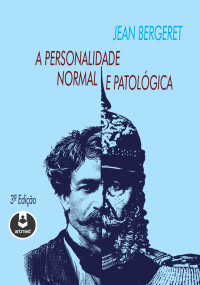 Jean Bergeret — A Personalidade Normal e Patológica
