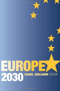 Daniel Benjamin — Europe 2030
