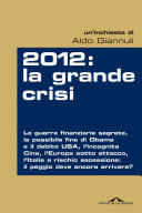 Aldo Giannuli — 2012. La grande crisi