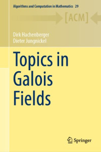 Dirk Hachenberger, Dieter Jungnickel — Topics in Galois Fields