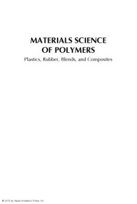 Castro, Eduardo Alberto; Haghi, A. K.; Mercader, Andrew G.; Sivakumar, P. M.; Thomas, Sabu — Materials Science of Polymers : Plastics, Rubber, Blends, and Composites