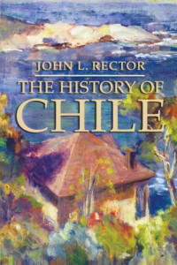 John L. Rector — The History of Chile